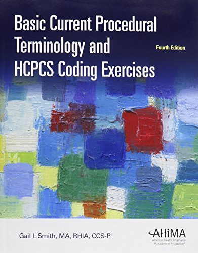 Beispielbild fr Basic Current Procedural Terminology and HCPCS Coding Exercises zum Verkauf von Better World Books