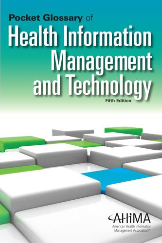Stock image for Pocket Glossary of Health Information Management and Technology, Fifth Edition for sale by SecondSale