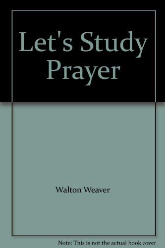 Beispielbild fr Lets Study Prayer zum Verkauf von Goodwill