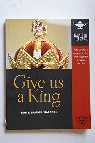 Beispielbild fr Give Us a King zum Verkauf von ThriftBooks-Dallas