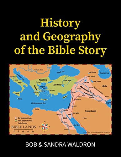 9781584271185: The History and Geography of the Bible Story: A Study Manual