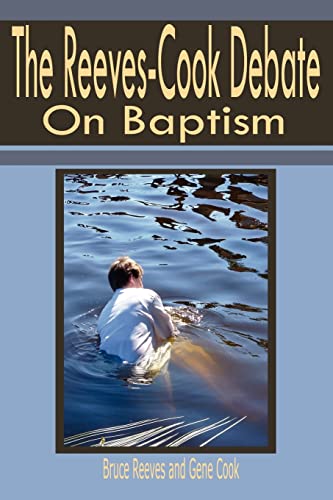 Beispielbild fr Reeves-Cook Debate on Baptism zum Verkauf von Lakeside Books