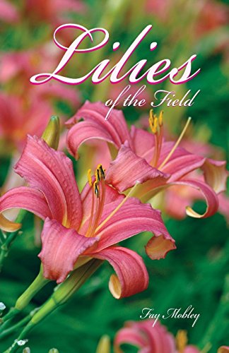 Imagen de archivo de The Lilies of the Field a la venta por Lakeside Books