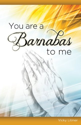 Stock image for You Are a Barnabas to Me for sale by Books From California