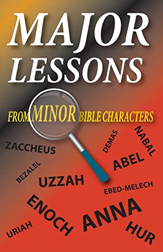 Stock image for Major Lessons from Minor Bible Characters for sale by Save With Sam