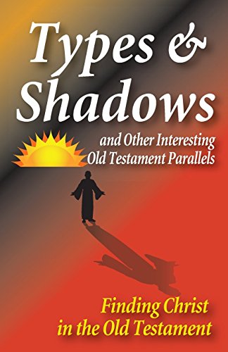 Stock image for Types and Shadows and Interesting Old Testament Parallels for sale by Books Unplugged