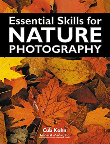 Stock image for Essential Skills for Nature Photography for sale by Better World Books: West