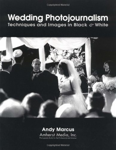 Imagen de archivo de Wedding Photojournalism : Techniques and Images in Black and White a la venta por Better World Books