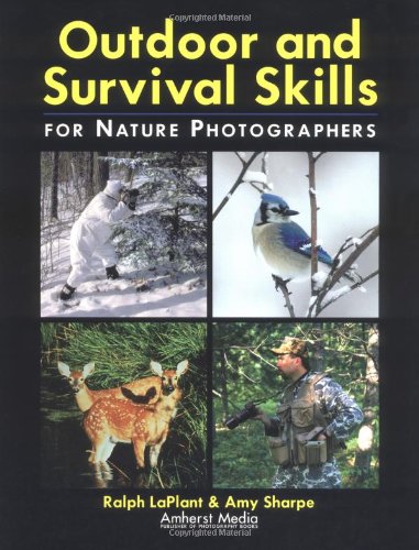 Beispielbild fr Outdoor and Survival Skills for Nature Photographers zum Verkauf von Books From California