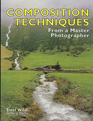Stock image for Composition Techniques from a Master Photographer for sale by Better World Books