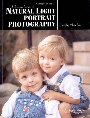 Beispielbild fr Professional Secrets of Natural Light Portrait Photography zum Verkauf von Better World Books