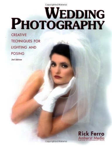 Stock image for Wedding Photography: Creative Techniques for Lighting and Posing, Second Edition for sale by HPB-Red