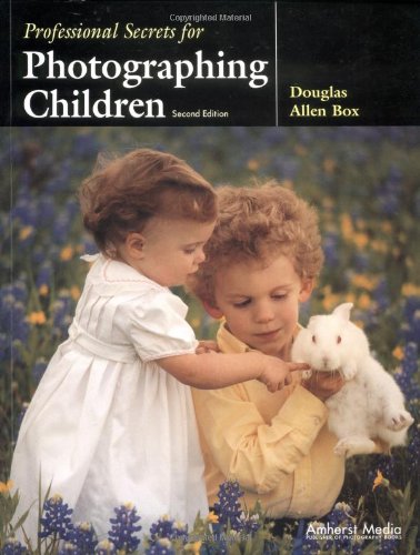 9781584280637: Professional Secrets for Photographing Children