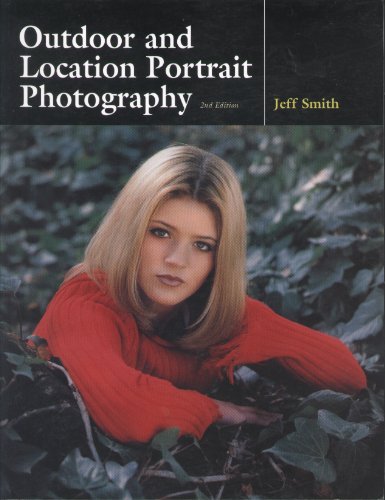 9781584280705: Outdoor and Location Portrait Photography