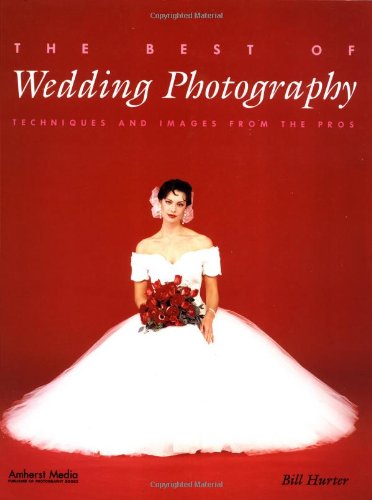 Beispielbild fr The Best of Wedding Photography: Techniques and Images from the Pros zum Verkauf von Wonder Book