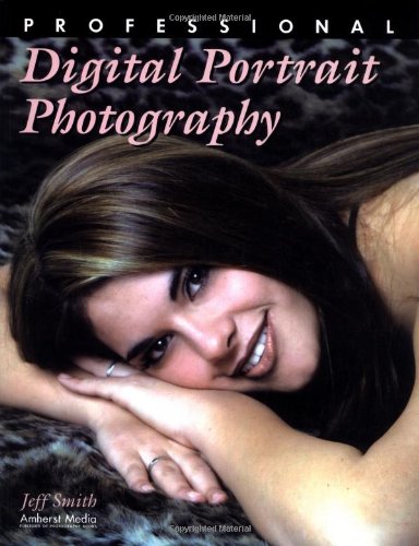 Beispielbild fr Professional Digital Portrait Photography zum Verkauf von Better World Books