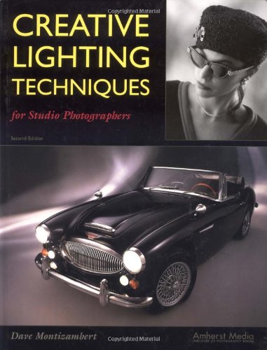 Creative Lighting Techniques for Studio Photographers 2nd Edition