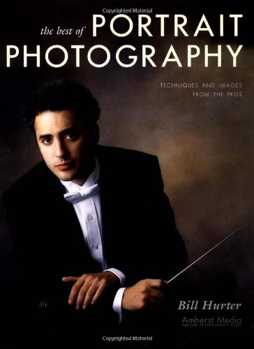 Beispielbild fr The Best of Portrait Photography: Techniques and Images from the Pros zum Verkauf von Wonder Book