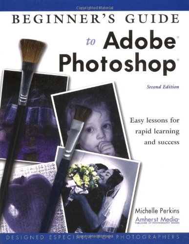 Stock image for Beginner's Guide to Adobe Photoshop for sale by SecondSale