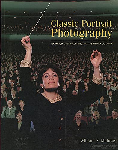 9781584281320: Classic Portrait Photography: Techniques and Images from a Master Photographer