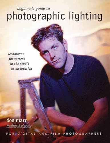 9781584281337: Beginner's Guide To Photographic Lighting: Techniques for Success in the Studio or on Location
