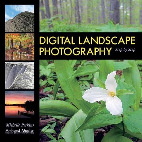 Beispielbild fr Digital Landscape Photography : Step by Step zum Verkauf von Better World Books