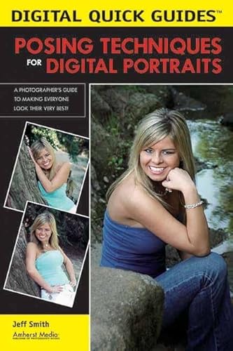 Beispielbild fr Posing Techniques for Digital Portraits (Digital Quick Guides) zum Verkauf von Wonder Book