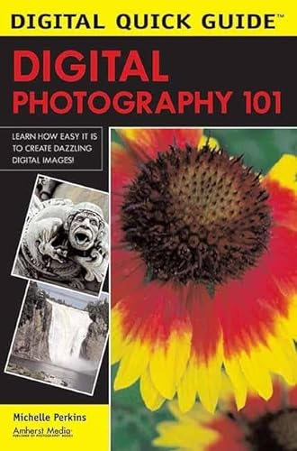 Beispielbild fr DIGITAL QUICK GUIDE: DIGITAL PHOTOGRAPHY 101 (Digital Quick Guides) zum Verkauf von WorldofBooks