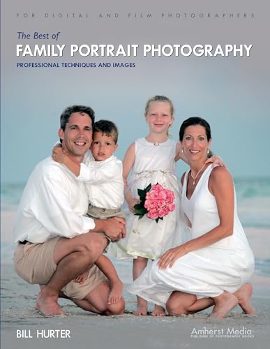 Stock image for The Best of Family Portrait Photography: Professional Techniques and Images for sale by SecondSale