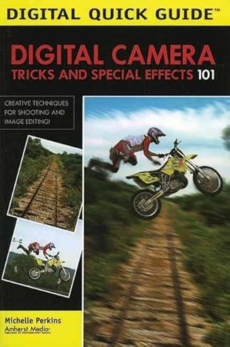 Beispielbild fr Digital Camera Tricks and Special Effects 101 : Creative Techniques for Shooting and Image Editing! zum Verkauf von Better World Books