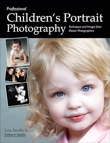 Beispielbild fr Professional Children's Portrait Photography: Techniques and Images from Master Photographers (Pro Photo Workshop) zum Verkauf von Wonder Book