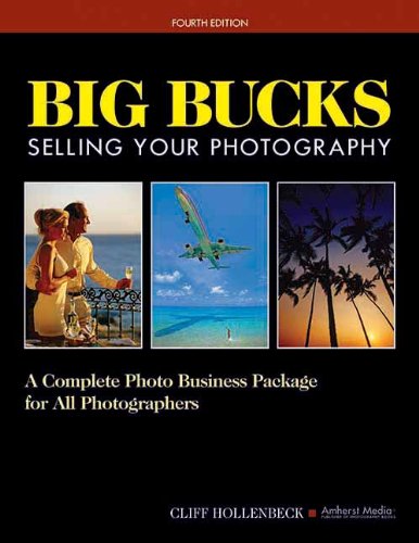 Beispielbild fr Big Bucks Selling Your Photography : A Complete Photo Business Package for All Photographers zum Verkauf von Better World Books