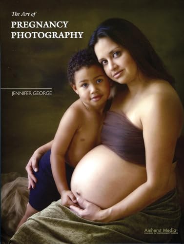 The Art of Pregnancy Photography (9781584282181) by George, Jennifer