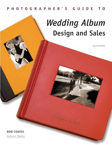 Stock image for Photographer's Guide to Wedding Album Design and Sales for sale by Better World Books