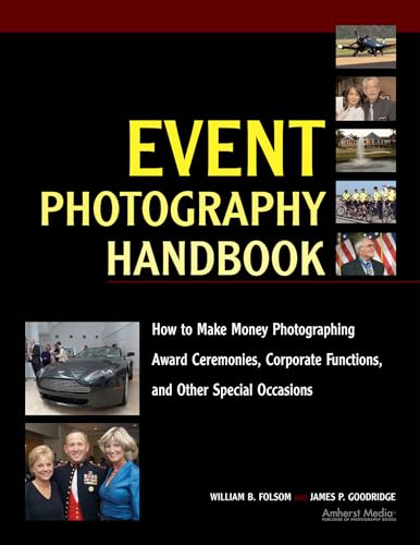 9781584282419: Event Photography Handbook: How to Make Money Photographing Award Ceremonies, Corporate Functions, and Other Special Occasions