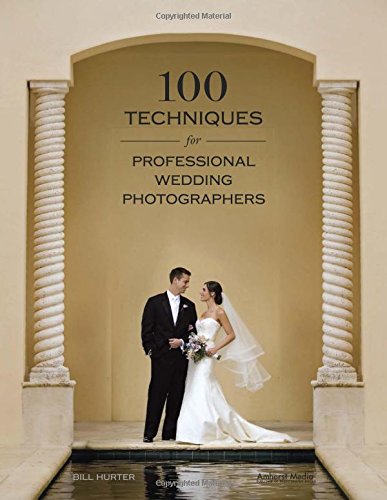 Beispielbild fr 100 Techniques for Professional Wedding Photographers zum Verkauf von Better World Books