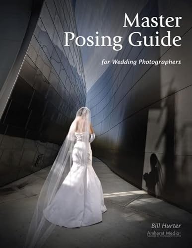 Beispielbild fr Master Posing Guide for Wedding Photographers zum Verkauf von Better World Books