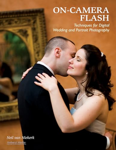 Beispielbild fr On-Camera Flash Techniques for Digital Wedding and Portrait Photography zum Verkauf von Wonder Book