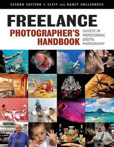 Freelance Photographer's Handbook: Success in Professional Digital Photography (9781584282662) by Hollenbeck, Cliff; Hollenbeck, Nancy