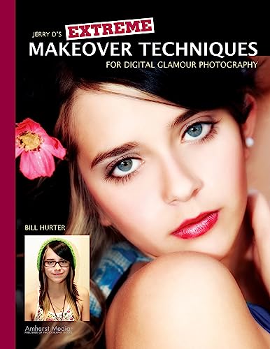 Stock image for Jerry D's Extreme Makeover Techniques for Digital Glamour Photography for sale by Ergodebooks