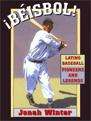 9781584300120: Beisbol!: Latino Baseball Pioneers and Legends