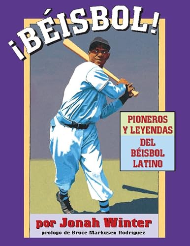 9781584300366: Bisbol! Pioneros y leyendas del bisbol Latino (Spanish Edition)