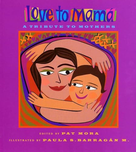 Stock image for Love To Mama: A Tribute To Mothers (English and Spanish Edition) for sale by SecondSale