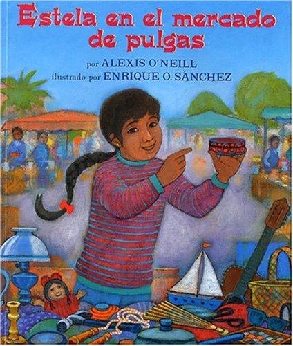 Beispielbild fr Estela en el Mercado de Pulgas (Spanish Edition) zum Verkauf von Better World Books