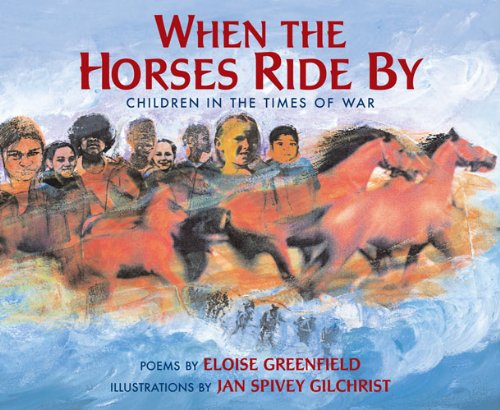 9781584302490: WHEN THE HORSES RIDE BY: Children in the Times of War