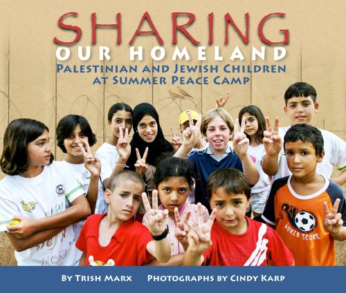 Stock image for Sharing Our Homeland : Palestinian and Jewish Children at Summer Peace Camp for sale by Better World Books