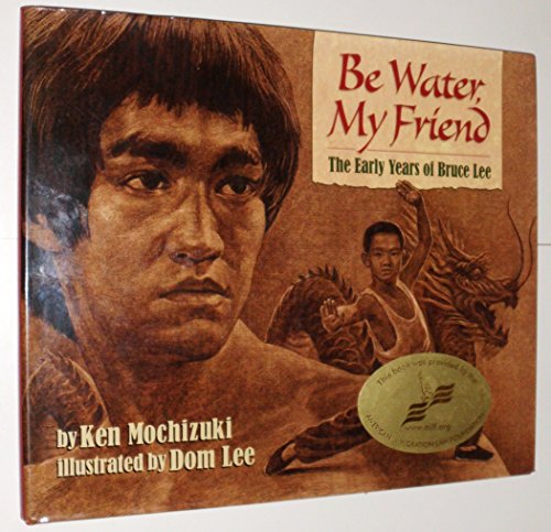9781584302650: Be Water, My Friend: The Early Years of Bruce Lee