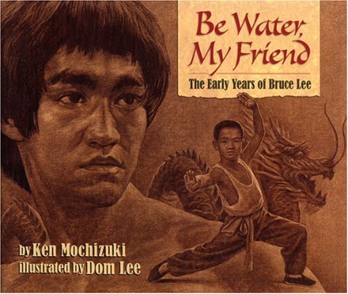 Stock image for Be Water, My Friend for sale by Better World Books