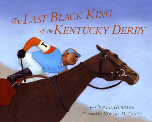 Stock image for The Last Black King of the Kentucky Derby for sale by Better World Books