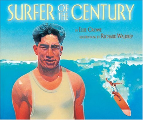 Beispielbild fr Surfer of the Century : The Life of Duke Kahanamoku zum Verkauf von Better World Books